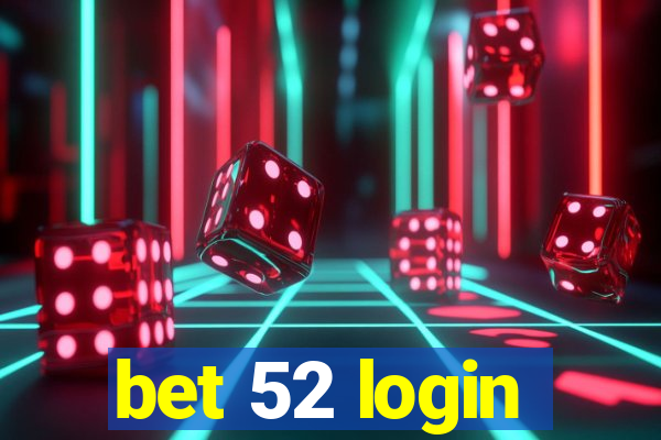 bet 52 login